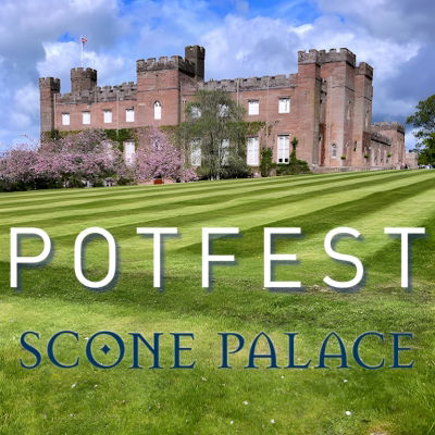 Potfest Scotland (Scone Palace) 6th-8th June 2025